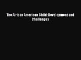 [PDF] The African American Child: Development and Challenges [Download] Full Ebook