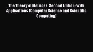 [Read Book] The Theory of Matrices Second Edition: With Applications (Computer Science and
