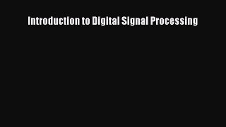 [Read Book] Introduction to Digital Signal Processing  EBook