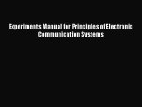 [Read Book] Experiments Manual for Principles of Electronic Communication Systems  Read Online