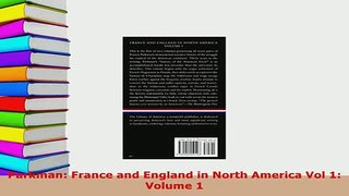 Download  Parkman France and England in North America Vol 1 Volume 1  Read Online