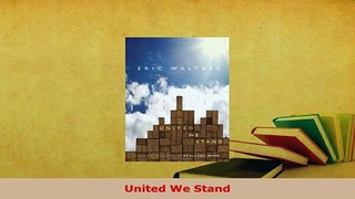 Download  United We Stand Free Books