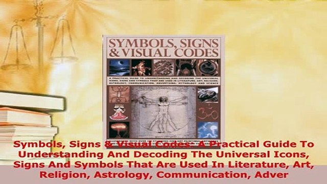 PDF Symbols Signs Visual Codes A Practical Guide To Understanding And Decoding The Download Online
