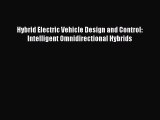 [Read Book] Hybrid Electric Vehicle Design and Control: Intelligent Omnidirectional Hybrids