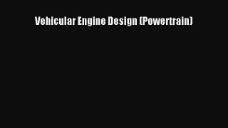 [Read Book] Vehicular Engine Design (Powertrain)  EBook