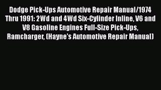 [Read Book] Dodge Pick-Ups Automotive Repair Manual/1974 Thru 1991: 2Wd and 4Wd Six-Cylinder