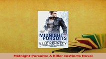 Download  Midnight Pursuits A Killer Instincts Novel  Read Online