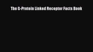 Read The G-Protein Linked Receptor Facts Book Ebook Free