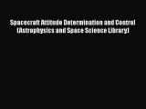 [Read Book] Spacecraft Attitude Determination and Control (Astrophysics and Space Science Library)