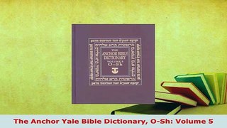 PDF  The Anchor Yale Bible Dictionary OSh Volume 5 Read Online