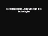 [Read Book] Normal Accidents: Living With High-Risk Technologies  Read Online