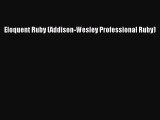 Read Eloquent Ruby (Addison-Wesley Professional Ruby) Ebook Free