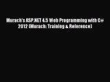 Read Murach's ASP.NET 4.5 Web Programming with C# 2012 (Murach: Training & Reference) PDF Free