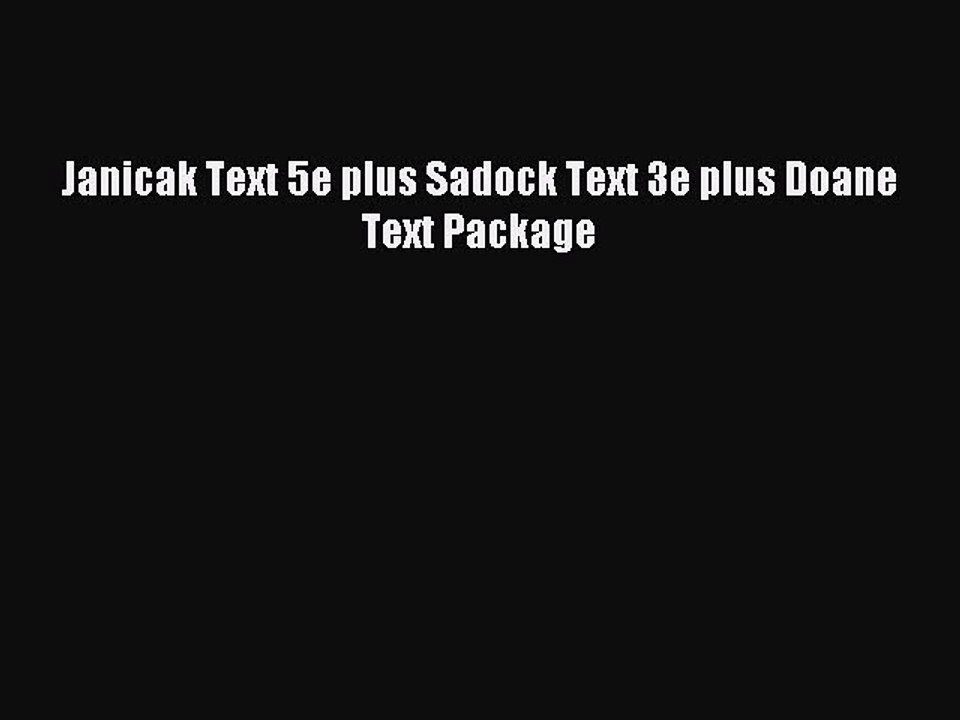 Read Janicak Text 5e plus Sadock Text 3e plus Doane Text Package PDF Online