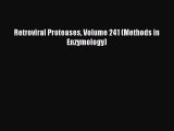 Download Retroviral Proteases Volume 241 (Methods in Enzymology) PDF Free