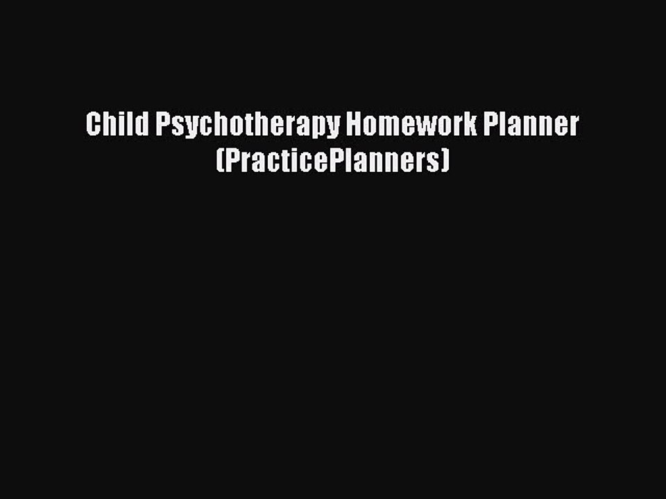 Download Child Psychotherapy Homework Planner (PracticePlanners) PDF Online