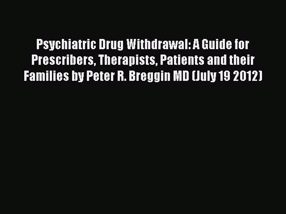 Read Psychiatric Drug Withdrawal: A Guide for Prescribers Therapists Patients and their Families