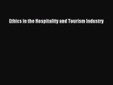 Read Ethics in the Hospitality and Tourism Industry Ebook Free