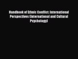 [Read book] Handbook of Ethnic Conflict: International Perspectives (International and Cultural