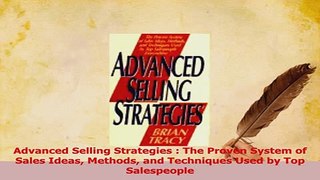 Read  Advanced Selling Strategies  The Proven System of Sales Ideas Methods and Techniques Used Ebook Free