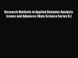 Read Research Methods in Applied Behavior Analysis: Issues and Advances (Nato Science Series