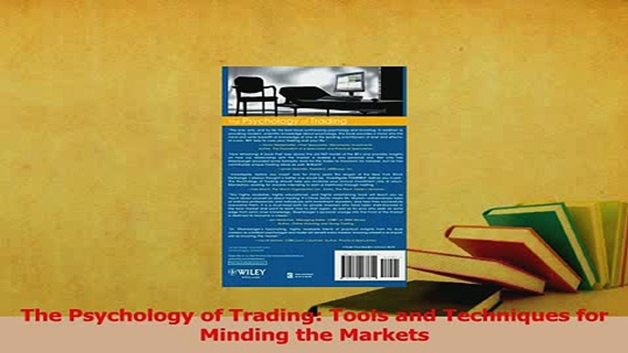 Download  The Psychology of Trading Tools and Techniques for Minding the Markets PDF Online
