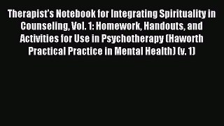 Read Therapist's Notebook for Integrating Spirituality in Counseling Vol. 1: Homework Handouts