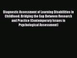 Read Diagnostic Assessment of Learning Disabilities in Childhood: Bridging the Gap Between
