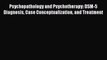 [Read book] Psychopathology and Psychotherapy: DSM-5 Diagnosis Case Conceptualization and Treatment