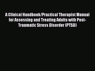 Read A Clinical Handbook/Practical Therapist Manual for Assessing and Treating Adults with