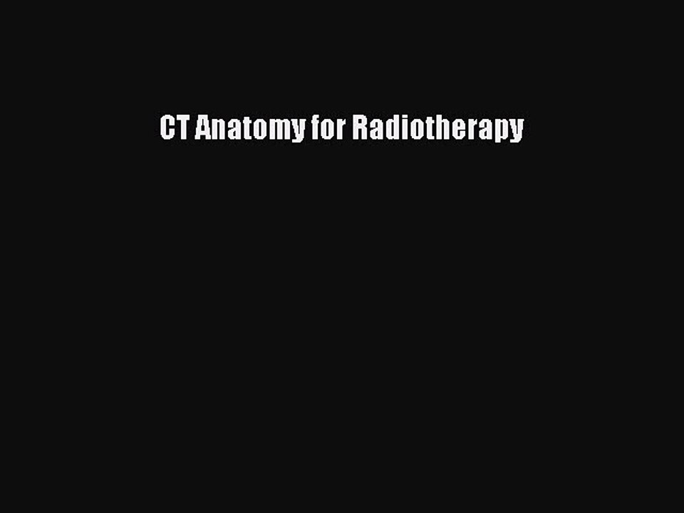Read CT Anatomy for Radiotherapy PDF Free