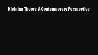 Download Kleinian Theory: A Contemporary Perspective PDF Online