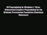 Read 3D Programming for Windows®: Three-Dimensional Graphics Programming for the Windows Presentation