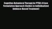 [Read book] Cognitive-Behavioral Therapy for PTSD: A Case Formulation Approach (Guides to Individualized