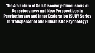 [Read book] The Adventure of Self-Discovery: Dimensions of Consciousness and New Perspectives
