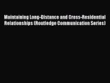 [Read book] Maintaining Long-Distance and Cross-Residential Relationships (Routledge Communication