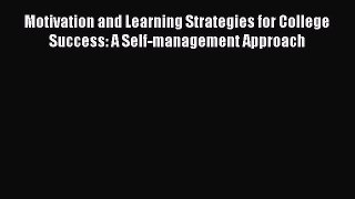 [Read book] Motivation and Learning Strategies for College Success: A Self-management Approach