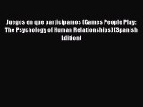 [Read book] Juegos en que participamos (Games People Play: The Psychology of Human Relationships)