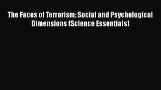 [Read book] The Faces of Terrorism: Social and Psychological Dimensions (Science Essentials)