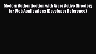 Read Modern Authentication with Azure Active Directory for Web Applications (Developer Reference)