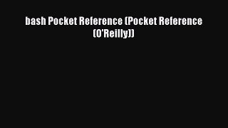Download bash Pocket Reference (Pocket Reference (O'Reilly)) Ebook Free