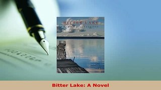 Download  Bitter Lake A Novel  Read Online