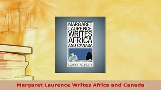 PDF  Margaret Laurence Writes Africa and Canada Free Books