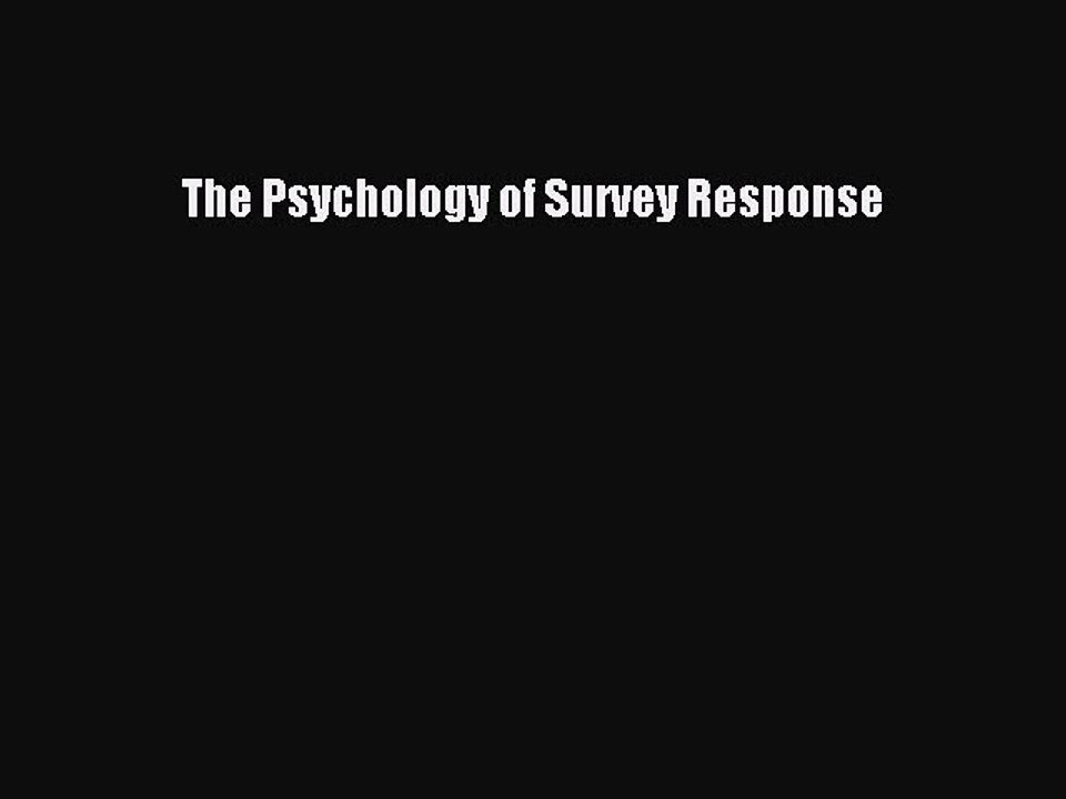 Read The Psychology of Survey Response Ebook Free