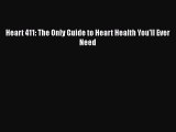 [Read book] Heart 411: The Only Guide to Heart Health You'll Ever Need [Download] Online