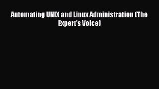 Download Automating UNIX and Linux Administration (The Expert's Voice) PDF Online