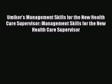 [Read book] Umiker's Management Skills for the New Health Care Supervisor: Management Skills