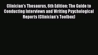 [Read book] Clinician's Thesaurus 6th Edition: The Guide to Conducting Interviews and Writing