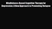 [Read book] Mindfulness-Based Cognitive Therapy for Depression: A New Approach to Preventing