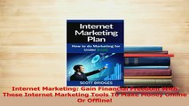 Read  Internet Marketing Gain Financial Freedom With These Internet Marketing Tools To Make Ebook Free